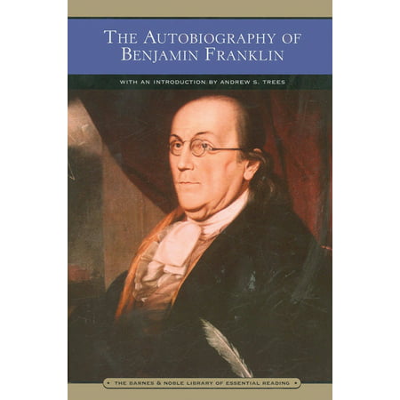 The Autobiography of Benjamin Franklin (Barnes & Noble Library of Essential