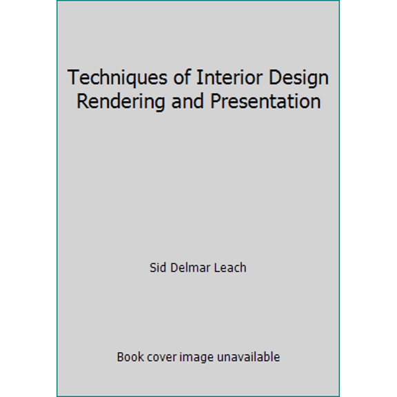 Pre-Owned Techniques of Interior Design Rendering and Presentation (Paperback) 0070368066 9780070368064