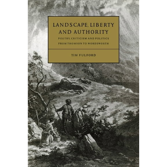 Cambridge Studies in Eighteenth-Century  Landscape, Liberty and Authority, Book 30, (Paperback)