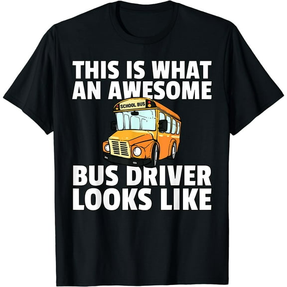 School Bus Driver For Men Women T-Shirt