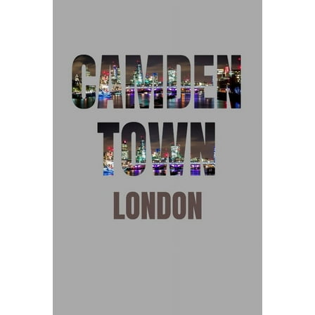 Camden Town: London Neighborhood Skyline (Paperback)