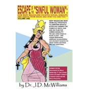 Escape of the Sinful Woman: How Mary Magdalene Escaped Sexual Hangups and Habits from Abuse and How You Can Too, Volume One (Grownup Edition) (Paperback)