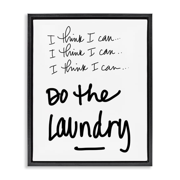 Stupell Industries Think I Can Do Laundry Black Framed Floater Canvas Wall Art, design by SD Graphics Studio