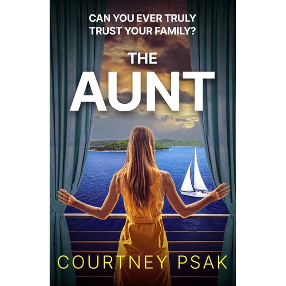 The Aunt: A Gripping and Unputdownable Psych Thriller for 2026, (Paperback)