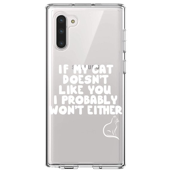 DistinctInk Clear Shockproof Hybrid Case for Samsung Galaxy Note 10 (6.3" Screen) - TPU Bumper Acrylic Back Tempered Glass Screen Protector - If My Cat Doesn't Like You I Won't Either