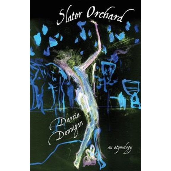 Pre-Owned Slater Orchard: An Etymology Paperback