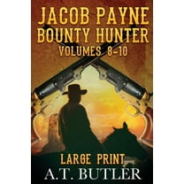 Jacob Payne, Bounty Hunter, Volumes 8 - 10, (Paperback)