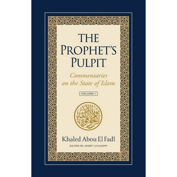 The Prophet's Pulpit: Commentaries on the State of Islam, (Paperback)