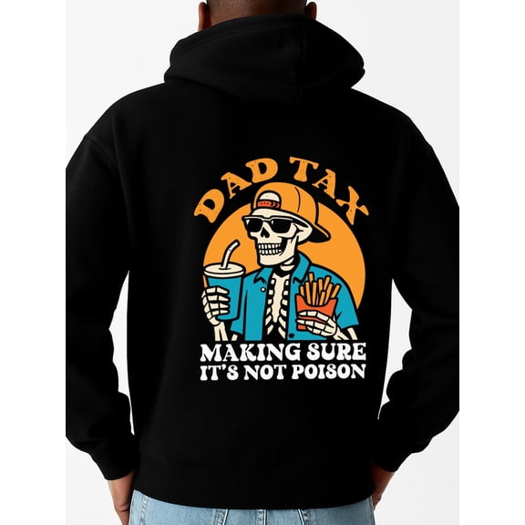 Dad Tax funny hoodies dad men's sweater hoodie black Cool Hoodies , Funny Hoodies , Sweatshirt halloween graduation funny Fashion Unisex Shirt Printed tshirts Funny Unisex Shirt Crewneck tshirts