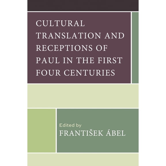 Cultural Translation and Receptions of Paul in the First Four Centuries, (Hardcover)
