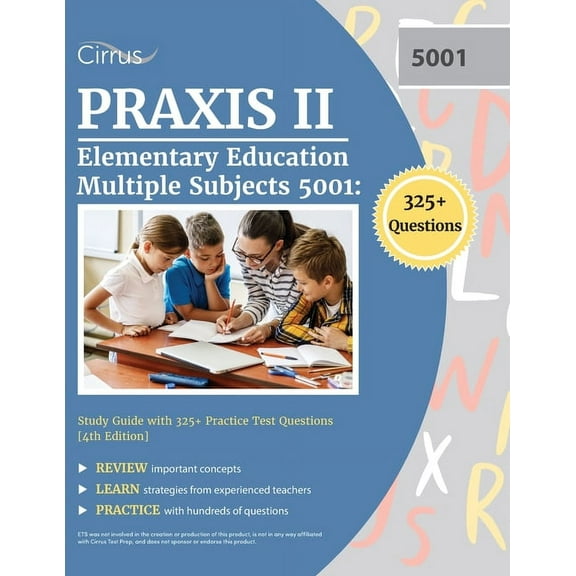 Praxis II Elementary Education Multiple Subjects 5001: Study Guide with 325  Practice Test Questions [4th Edition], (Paperback)