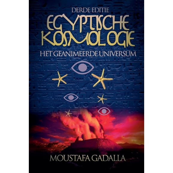 Egyptische Kosmologie: Het Geanimeerde Universum, (Paperback)