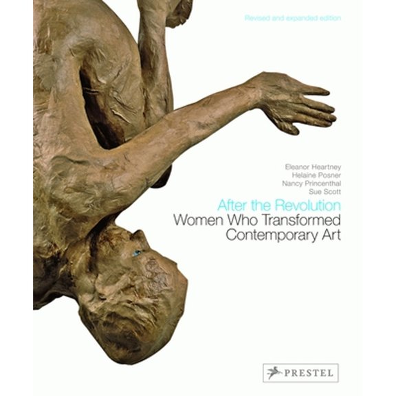 Pre-Owned After the Revolution: Women Who Transformed Contemporary Art (Paperback) 3791347551 9783791347554