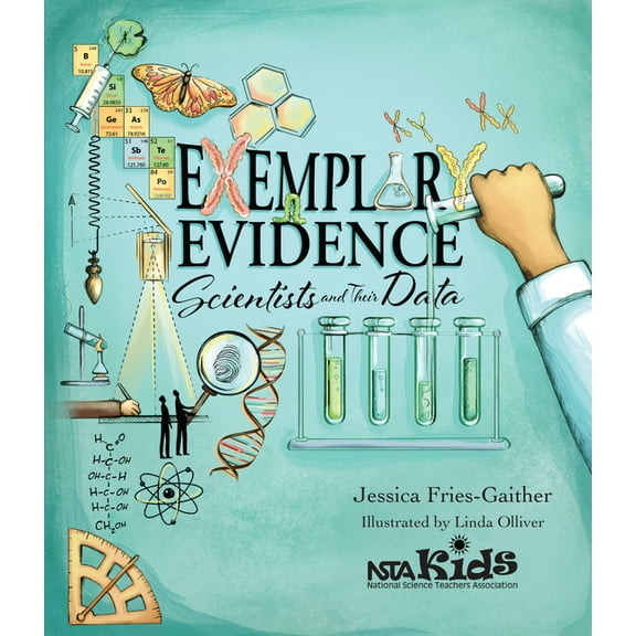 Scientists and Their Practices Exemplary Evidence: Scientists and Their Data, (Paperback)