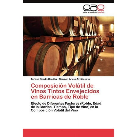 Composición Volátil de Vinos Tintos Envejecidos en Barricas de Roble (Paperback)