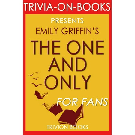 The One & Only: A Novel by Emily Giffin (Trivia-On-Books) - (Emily Giffin Best Sellers)