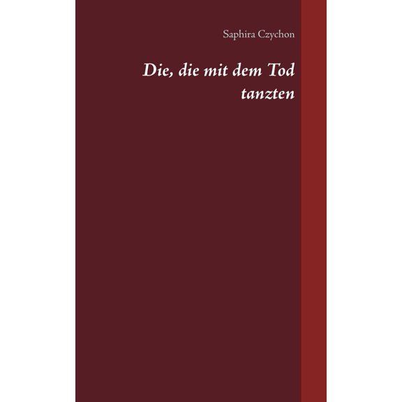 Die, die mit dem Tod tanzten, (Paperback)