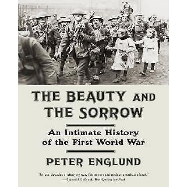 The Beauty and the Sorrow By Englund, Peter