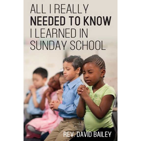 Pre-Owned All I Really Needed to Know I Learned in Sunday School (Paperback) 1954095333 9781954095335