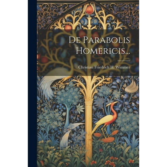 De Parabolis Homericis... (Paperback)
