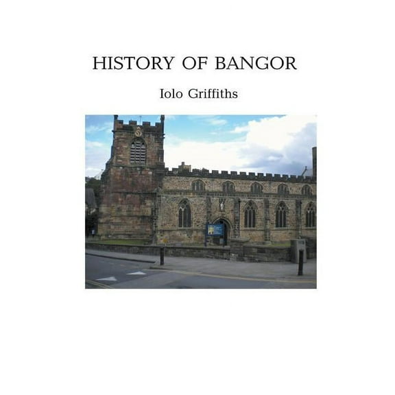 History of Bangor, (Paperback)