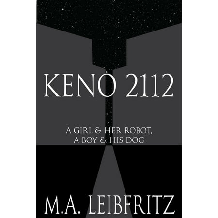 Keno 2112: A Girl & her Robot, A Boy & his Dog -