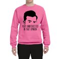 thumbnail image 2 of Wild Bobby, Uninterested in Opinion Schitt's David Quote, Pop Culture, Unisex Crewneck Graphic Sweatshirt, Neon Pink, Small, 2 of 4