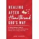 thumbnail image 1 of Healing After Heartbreak God's Way: Guía para superar una ruptura, redescubrir la identidad y confiar en el plan de Dios, con preguntas de reflexión, 1 of 1