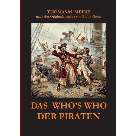 Das Who's Who der Piraten: nach der Originalausgabe aus dem Jahr 1924 von Philip Gosse, (Paperback)