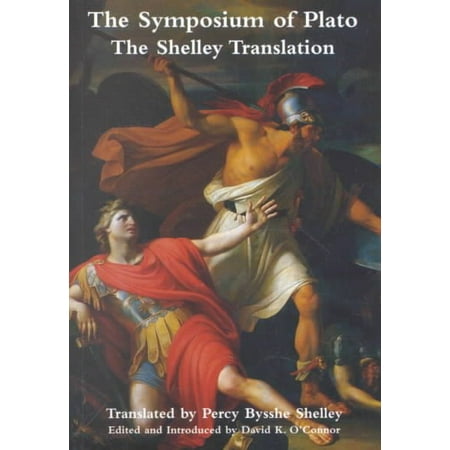 Symposium Of Plato : Shelley Translation (Best Translation Of Plato Symposium)