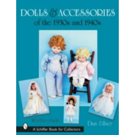 Dolls and Accessories of the 1930s and 1940s