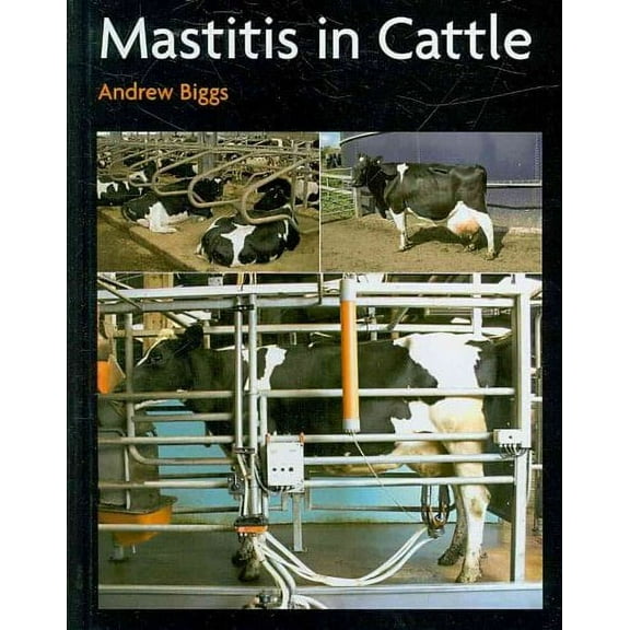 Mastitis In Cattle Andrew Biggs (Hardcover)