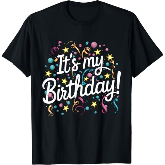 t-shirt It's My Birthday for Men Women Teens Kids Confetti T-Shirt mens t shirt,black,women,funny,misfits,men,journey