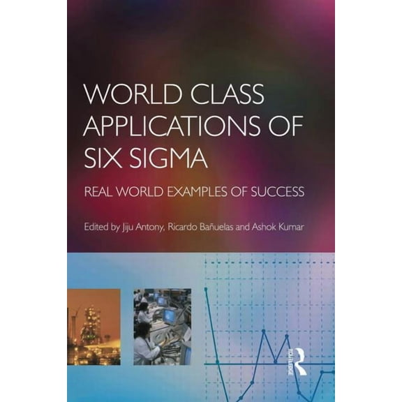 World Class Applications of Six Sigma, (Paperback)