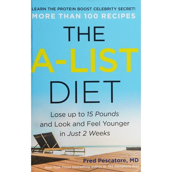 Pre-Owned The A-List Diet: Lose Up to 15 Pounds and Look and Feel Younger in Just 2 Weeks (Hardcover) 1944648135 9781944648138