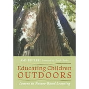 Educating Children Outdoors: Lessons in Nature-Based Learning (Paperback)