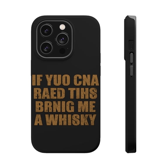 DistinctInk Tough Case for Apple iPhone 15 PRO (6.1" Screen), Compatible with MagSafe Charging - If You Can Read This Brink Me a Whiskey