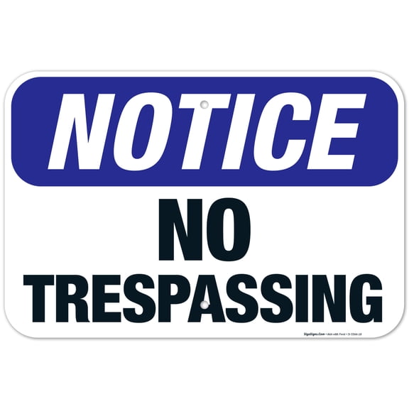 No Trespassing Sign, OSHA Sign, 12x18 Aluminum