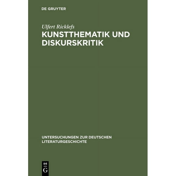 Untersuchungen Zur Deutschen Literaturge Kunstthematik Und Diskurskritik: Das Poetische Werk Des Jungen Arnim Und Die Eschatologische Wirklichkeit Der Â»KronenwÃ¤c, Book 56, (Hardcover)