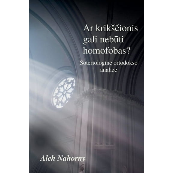 Ar kriksčionis gali nebūti homofobas?, (Paperback)