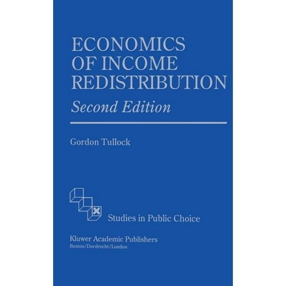 Studies in Public Choice Economics of Income Redistribution, Book 11, (Hardcover)