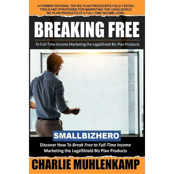 Breaking Free : To Full-Time Income Marketing Biz Plans (Paperback)