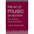thumbnail image 1 of Pre-Owned The Art of Music Production: The Theory and Practice (Paperback) 0199921741 9780199921744, 1 of 1