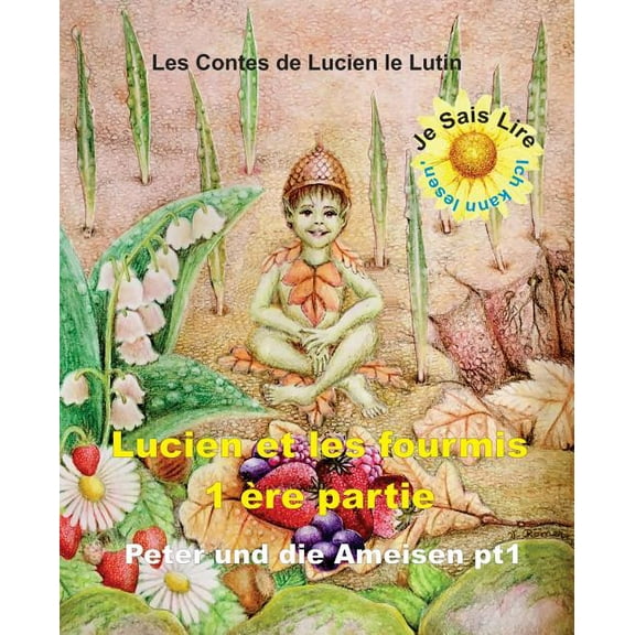 Peter the Pixie Peter the Pixie: Peter & the Ants Pt 1 - Je Sais Lire Fr - Al, Book 8, (Paperback)