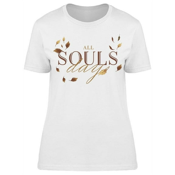 All Souls Day T-Shirt Women -Image by Shutterstock Women T-Shirt, Female Small