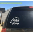 thumbnail image 5 of Car Window Decals Wishing I Was Fishing Vinyl Sticker Great Dad Quotes Glossy White, 5 of 7