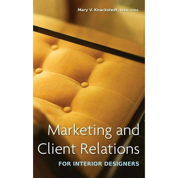 Marketing and Client Relations for Interior Designers, (Hardcover)