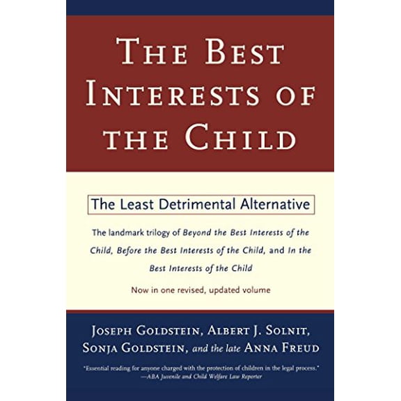 Pre-Owned The Best Interests of the Child: The Least Detrimental Alternative (Paperback) 0684835460 9780684835464