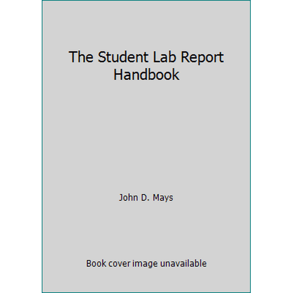 Pre-Owned The Student Lab Report Handbook (Unknown) 0988322870 9780988322875