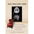 thumbnail image 1 of Pre-Owned What Freud Didn't Know: A Three-Step Practice for Emotional Well-Being Through Neuroscience and Psychology (Hardcover) 0813546400 9780813546407, 1 of 2